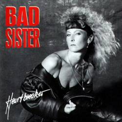 Bad Sister : Heartbreaker